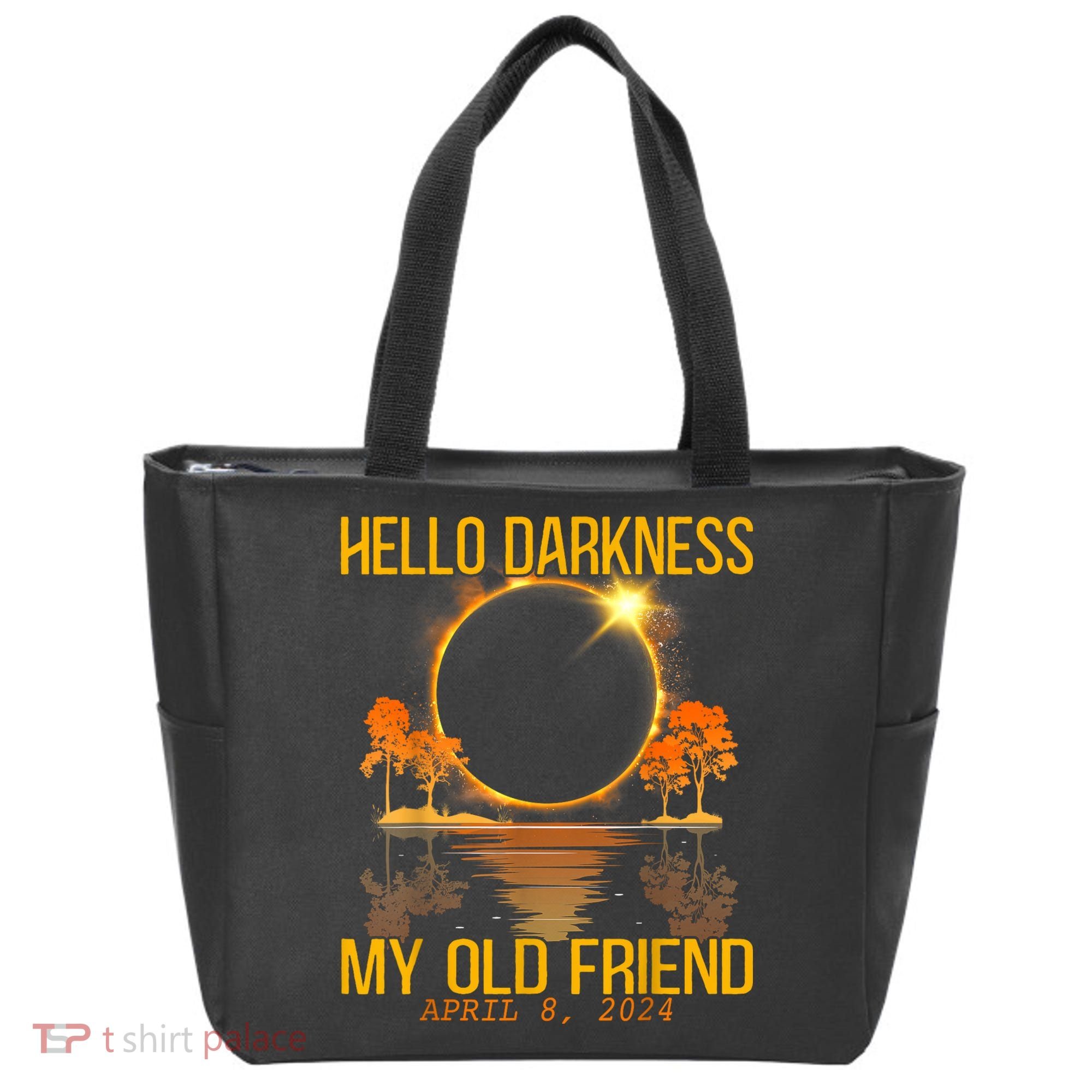 Hello Darkness My Old Friend Solar Eclipse April 08 2024 Tote Bag