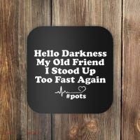 Hello Darkness My Old Friend I Stood Up Too Fast Again Pots Coaster thumb 0