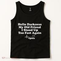 Hello Darkness My Old Friend I Stood Up Too Fast Again Pots Tank Top thumb 2