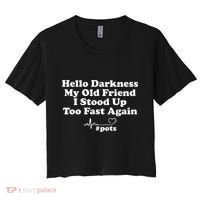 Hello Darkness My Old Friend I Stood Up Too Fast Again Pots Women's Crop Top Tee thumb 0
