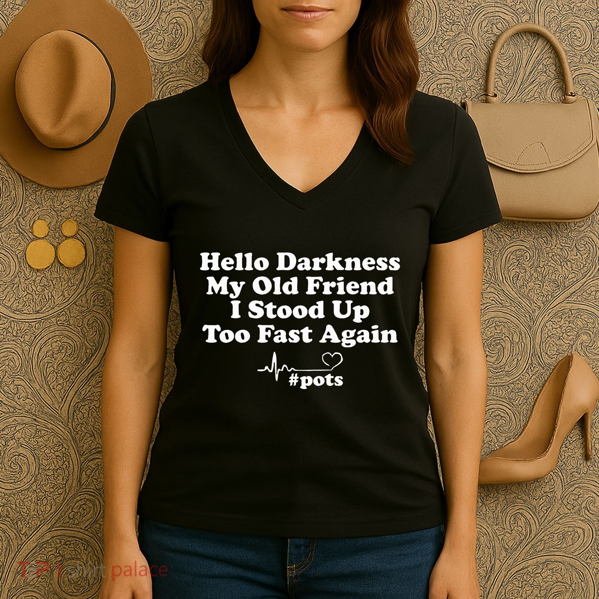 Hello Darkness My Old Friend I Stood Up Too Fast Again Pots Women's V-Neck T-Shirt