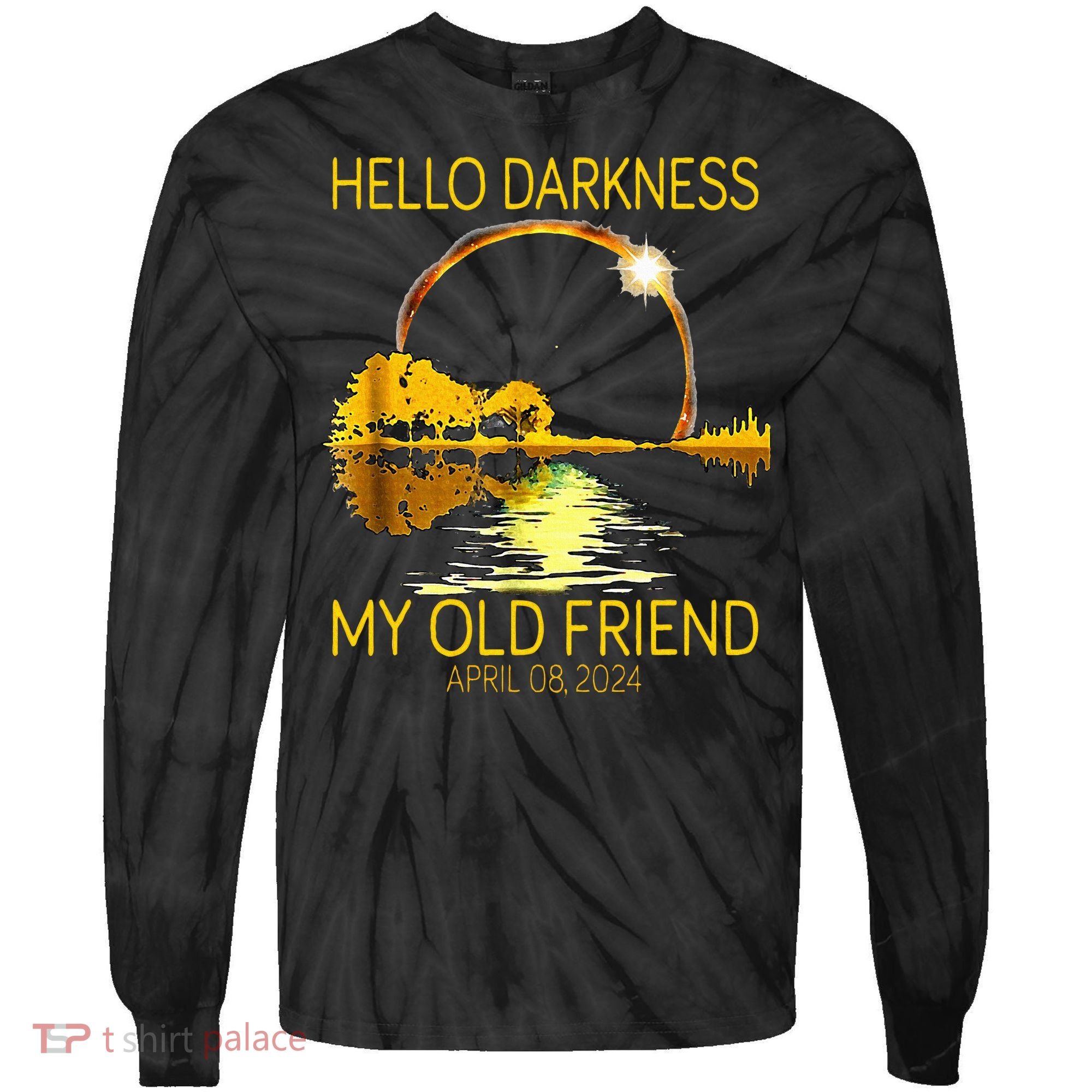 Hello Darkness My Old Friend Funny 2024 Solar Eclipse 4.8.24 Tie-Dye Long Sleeve Shirt