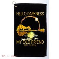 Hello Darkness My Old Friend Funny 2024 Solar Eclipse 4.8.24 Golf Towel thumb 0