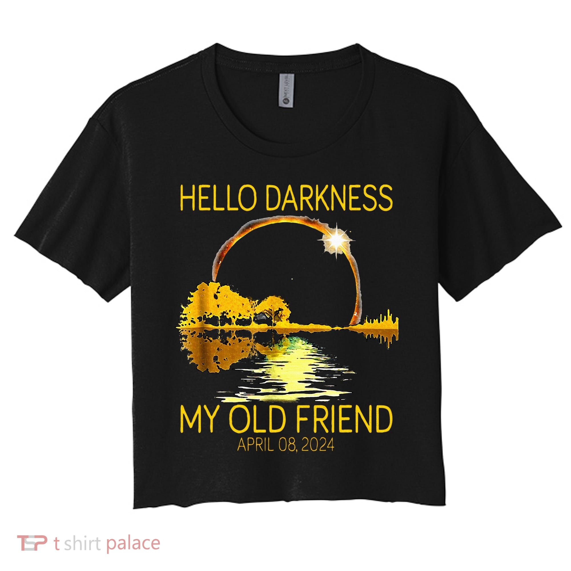 Hello Darkness My Old Friend Funny 2024 Solar Eclipse 4.8.24 Women's Crop Top Tee