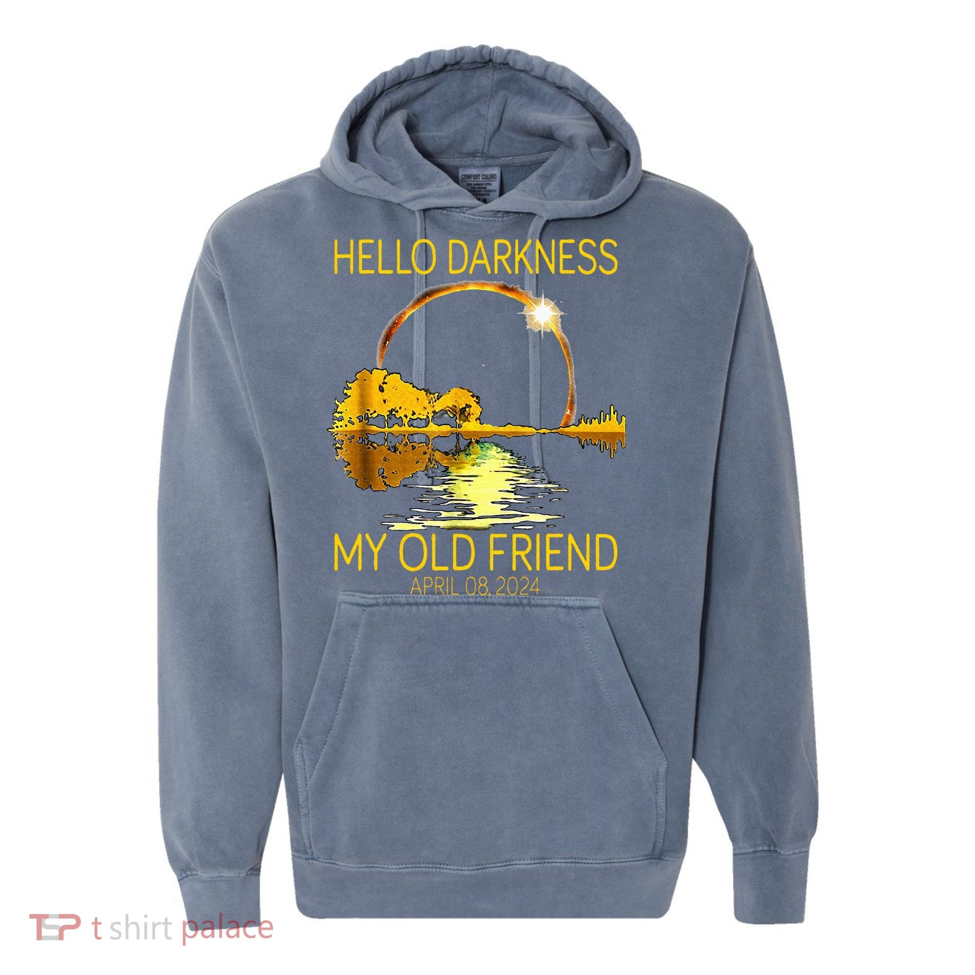 Hello Darkness My Old Friend Funny 2024 Solar Eclipse 4.8.24 Comfort Colors Garment-Dyed Hooded Sweatshirt