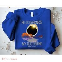 Hello Darkness My Old Friend Solar Eclipse April 08 2024 Sweatshirt thumb 2