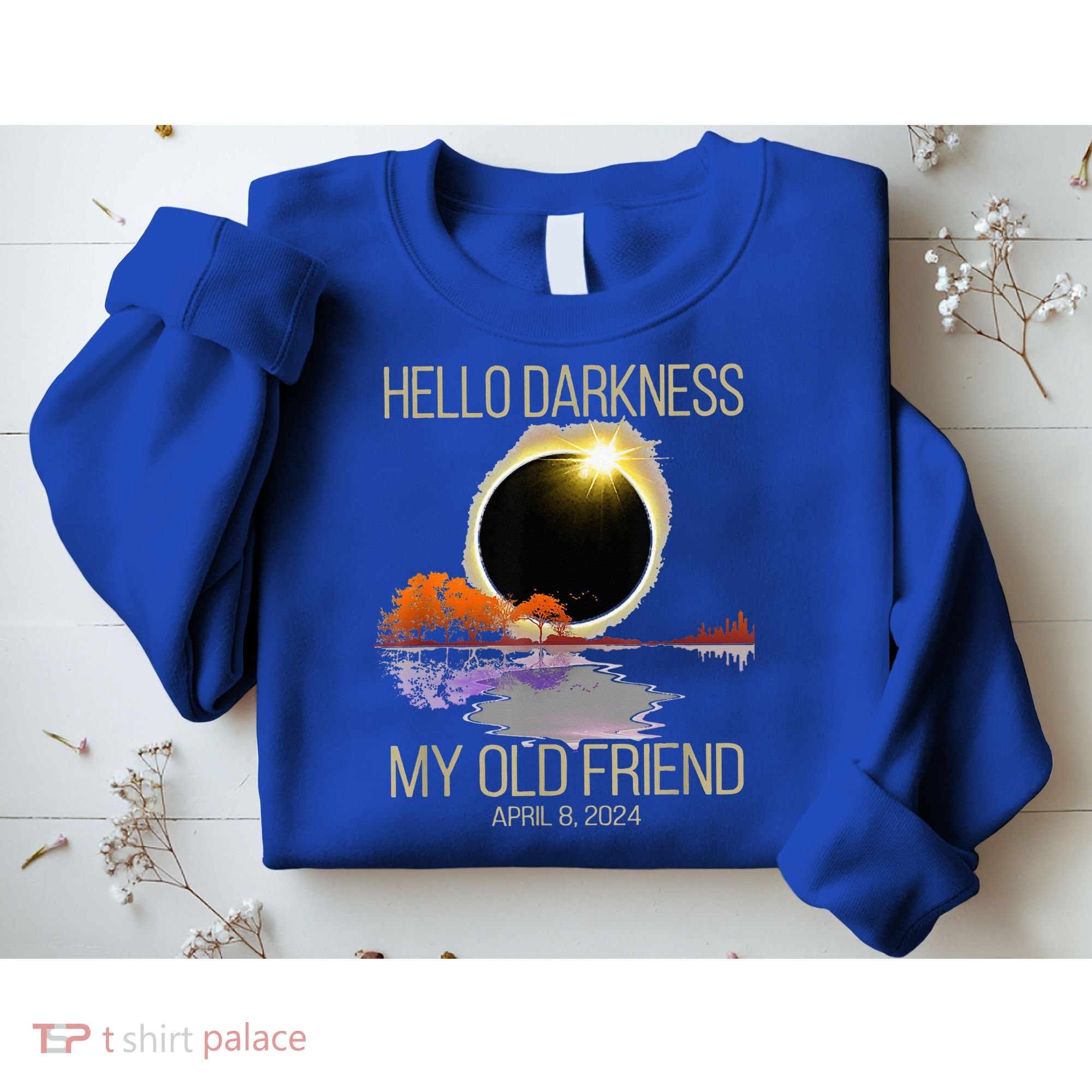Hello Darkness My Old Friend Solar Eclipse April 08 2024 Sweatshirt