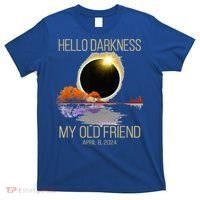Hello Darkness My Old Friend Solar Eclipse April 08 2024 T-Shirt thumb 0