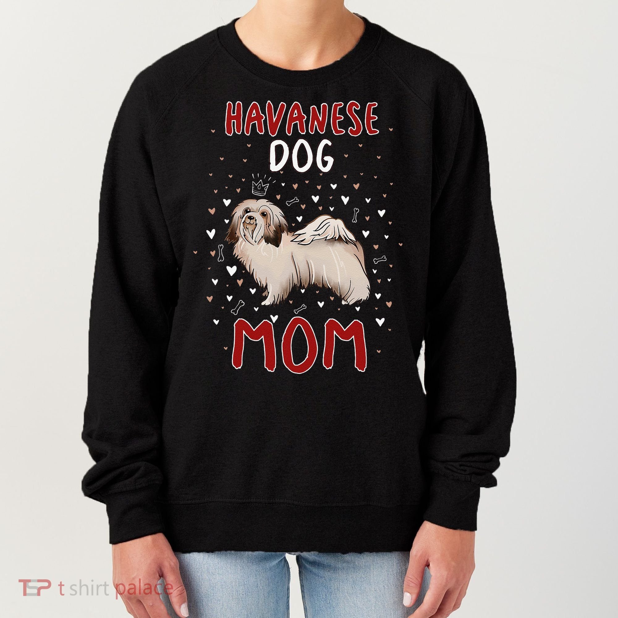 Havanese Dog Mom Funny Havanese Owner Quote For Women Women's Sweatshirt