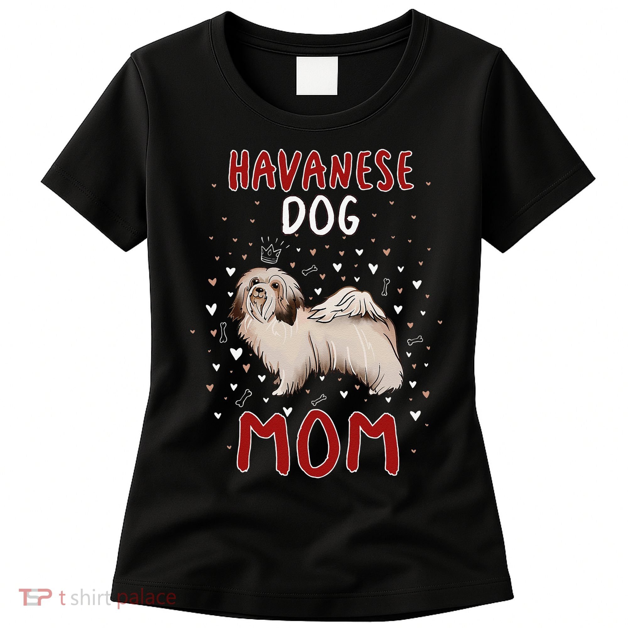 Havanese Dog Mom Funny Havanese Owner Quote For Women Women's T-Shirt