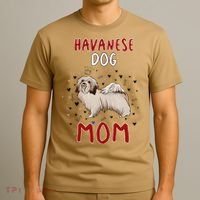 Havanese Dog Mom Funny Havanese Owner Quote For Women T-Shirt thumb 3