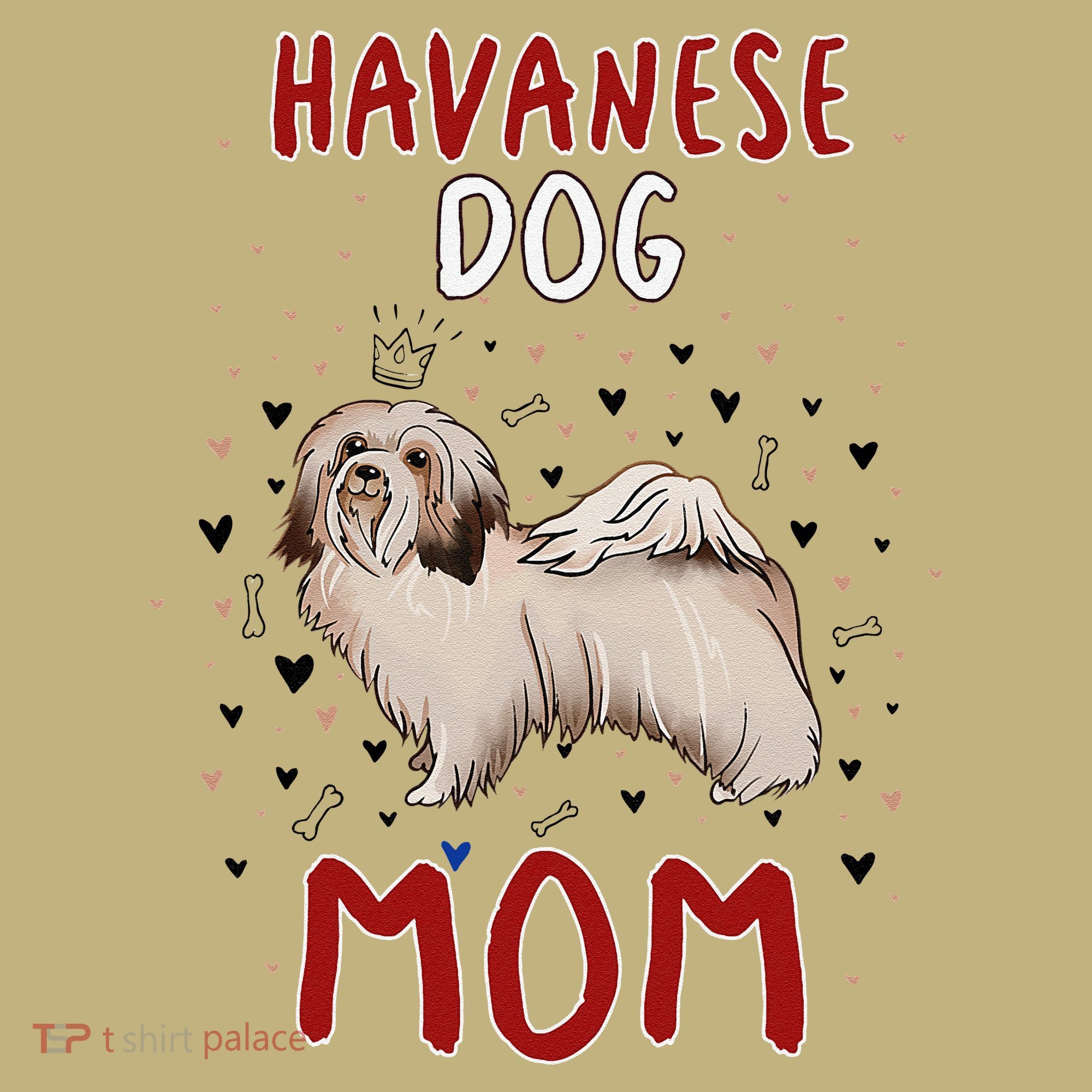 Havanese Dog Mom Funny Havanese Owner Quote For Women T-Shirt