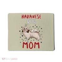 Havanese Dog Mom Funny Havanese Owner Quote For Women Mousepad thumb 0