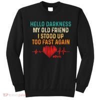 Hello Darkness My Old Friend I Stood Up Too Fast Again Pots Sweatshirt thumb 0