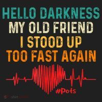 Hello Darkness My Old Friend I Stood Up Too Fast Again Pots Hat thumb 2