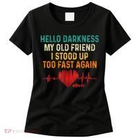Hello Darkness My Old Friend I Stood Up Too Fast Again Pots Women's T-Shirt thumb 0