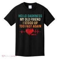 Hello Darkness My Old Friend I Stood Up Too Fast Again Pots Kids T-Shirt thumb 0