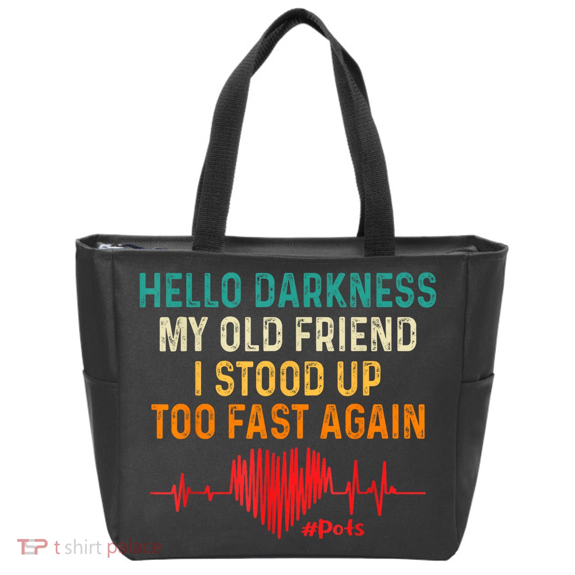Hello Darkness My Old Friend I Stood Up Too Fast Again Pots Tote Bag