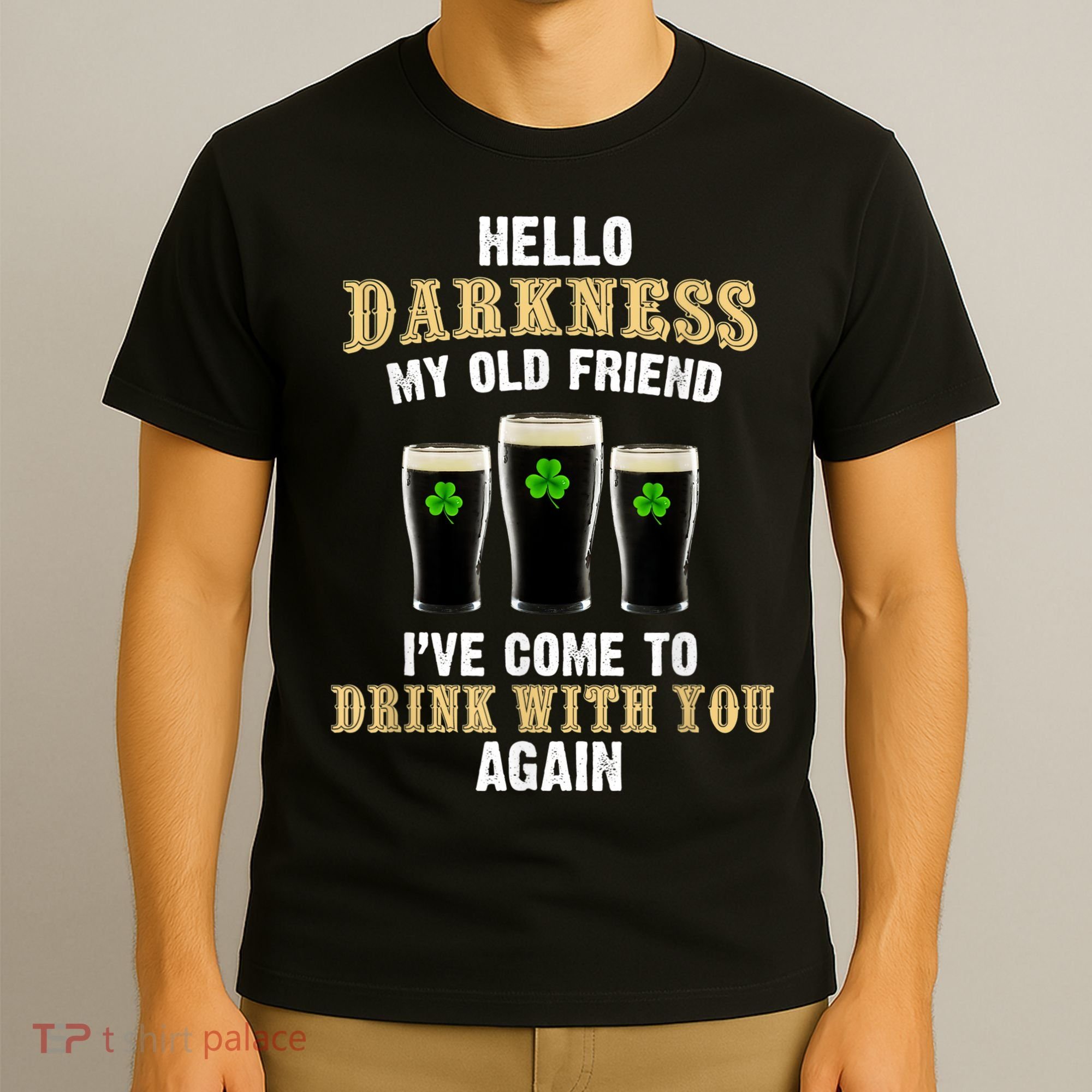 Hello Darkness My Old Friend I’ve Come To Drink With You Again T-Shirt