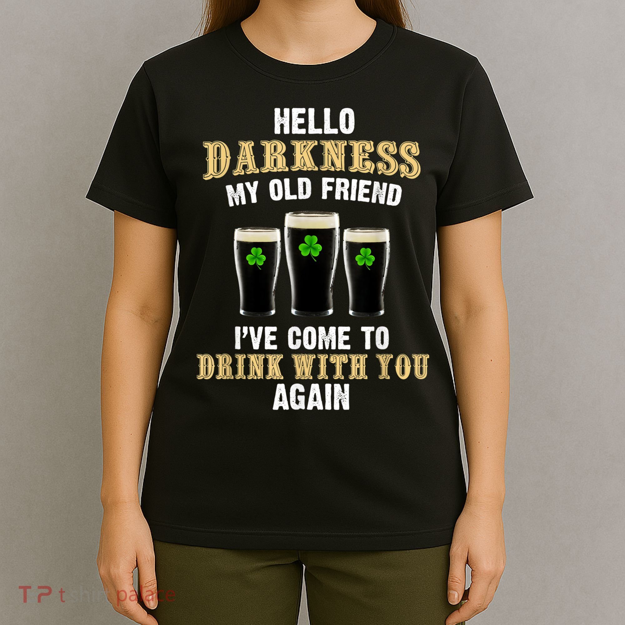 Hello Darkness My Old Friend I’ve Come To Drink With You Again T-Shirt