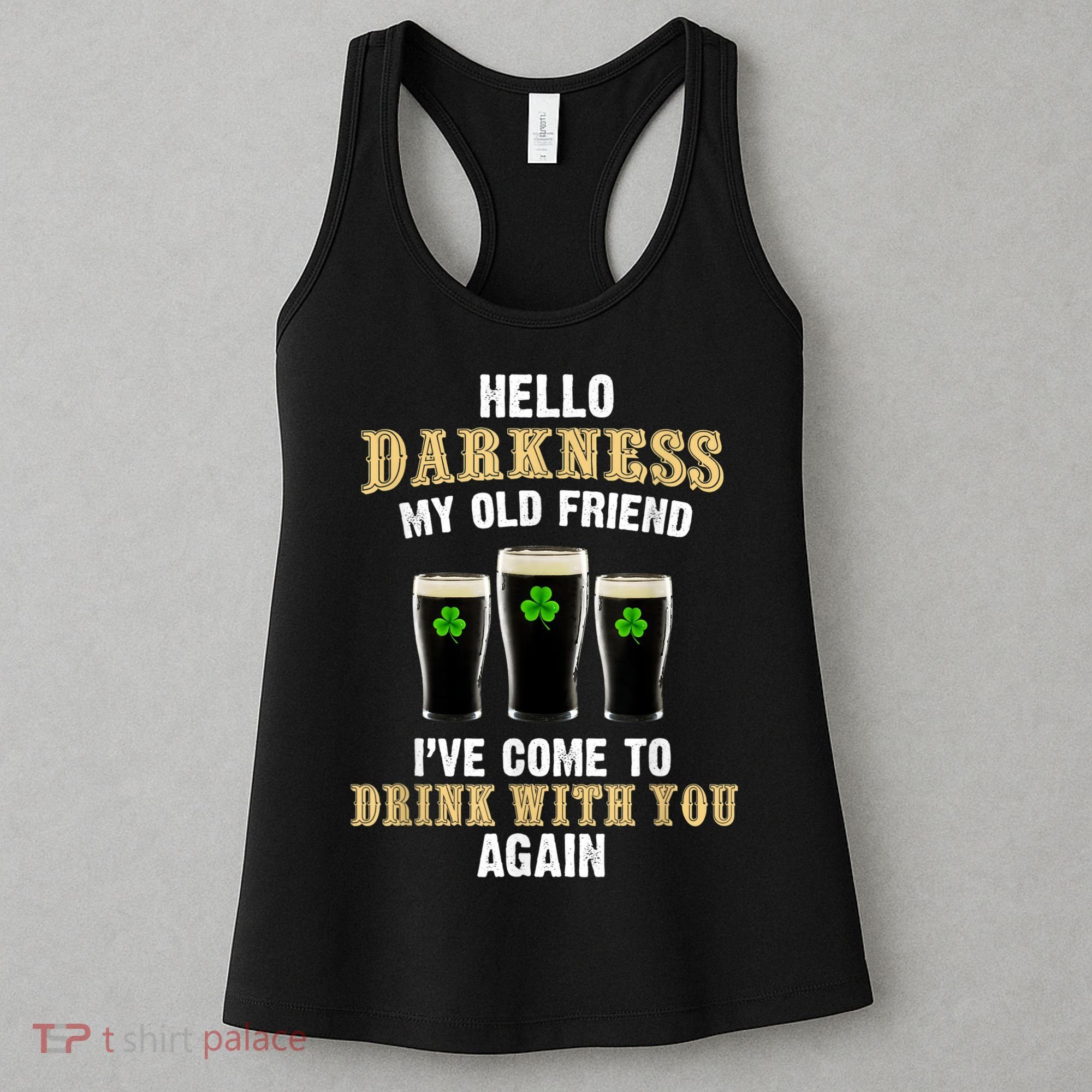 Hello Darkness My Old Friend I’ve Come To Drink With You Again Women's Tank Top