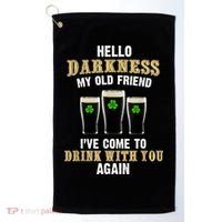 Hello Darkness My Old Friend I’ve Come To Drink With You Again Golf Towel thumb 0
