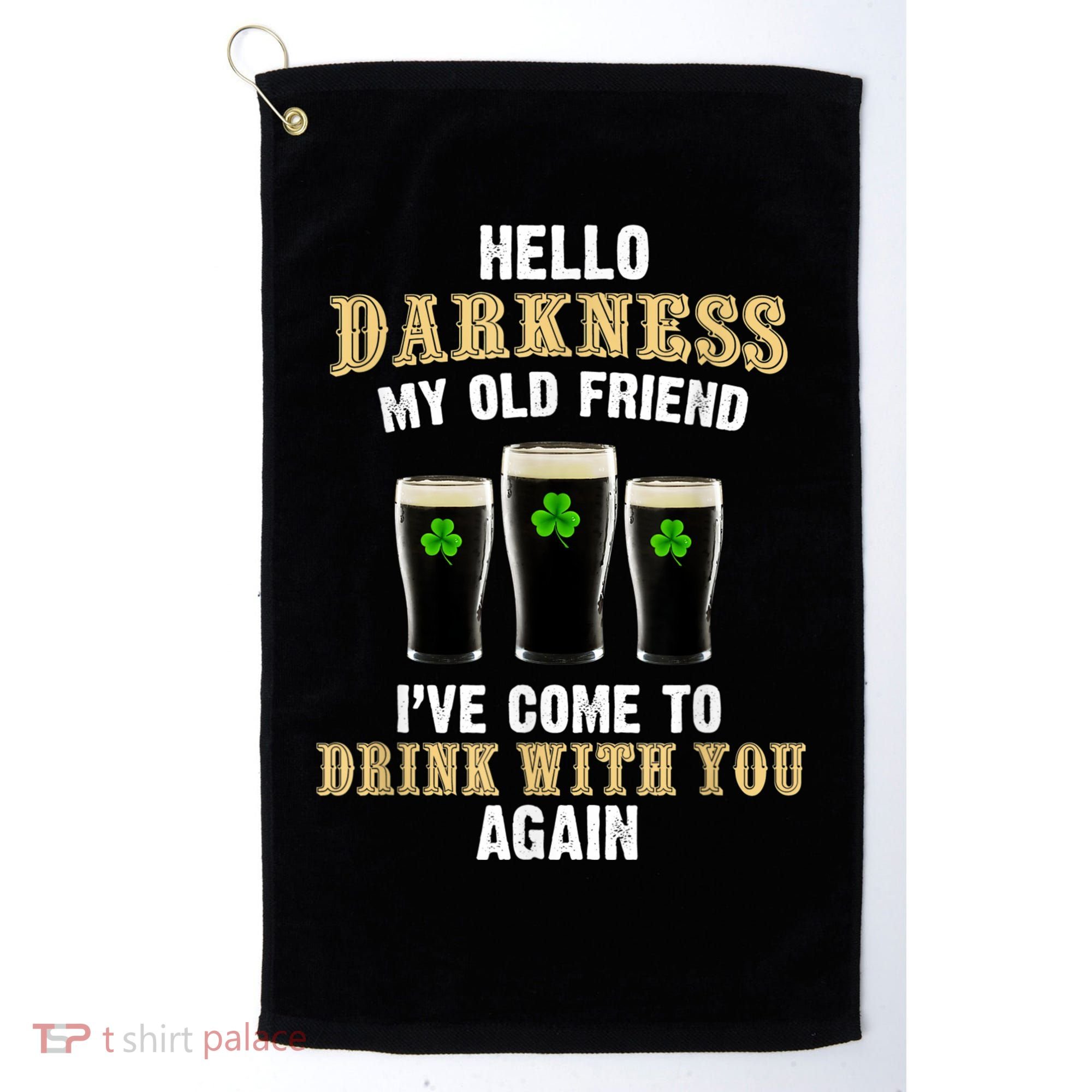 Hello Darkness My Old Friend I’ve Come To Drink With You Again Golf Towel