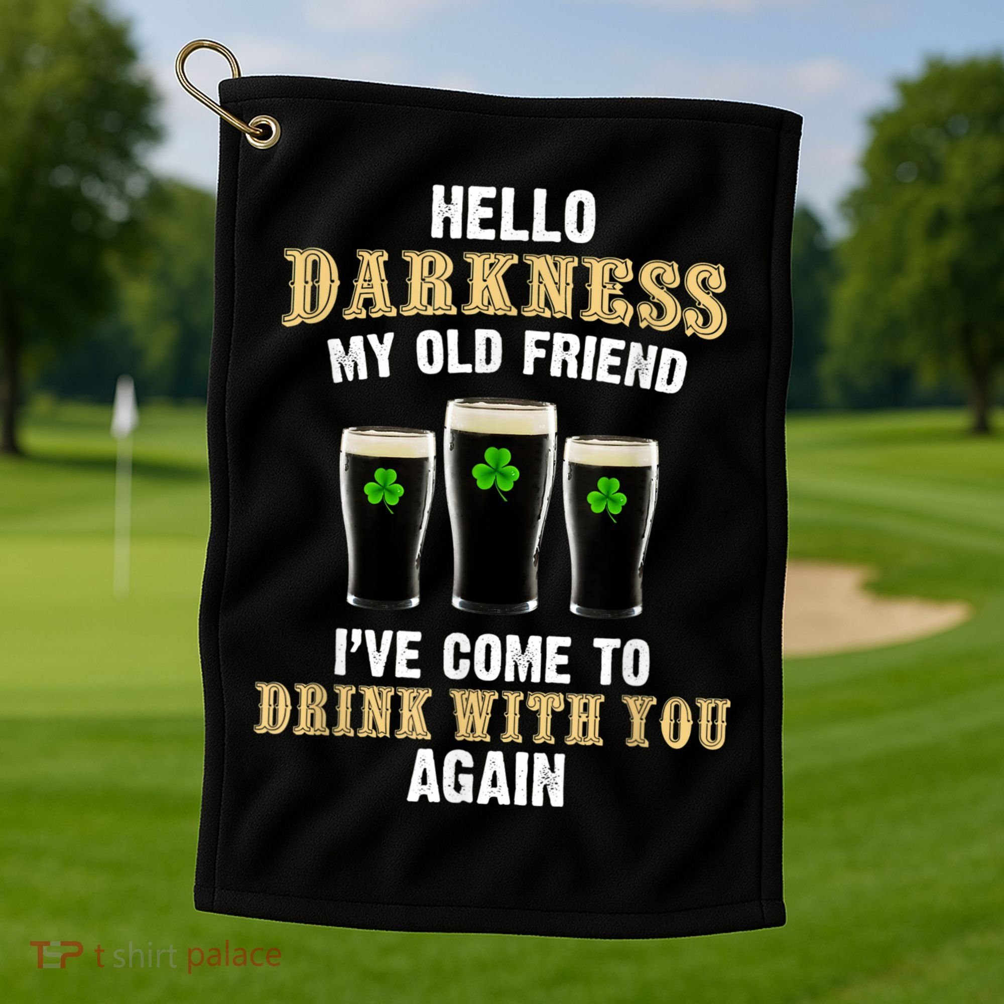 Hello Darkness My Old Friend I’ve Come To Drink With You Again Golf Towel