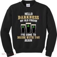 Hello Darkness My Old Friend I’ve Come To Drink With You Again Kids Sweatshirt thumb 0