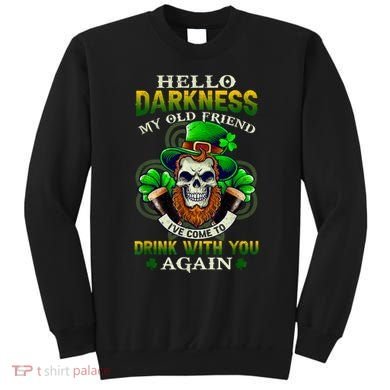 Hello Darkness My Old Friend I’ve Come To Drink With You Again Sweatshirt