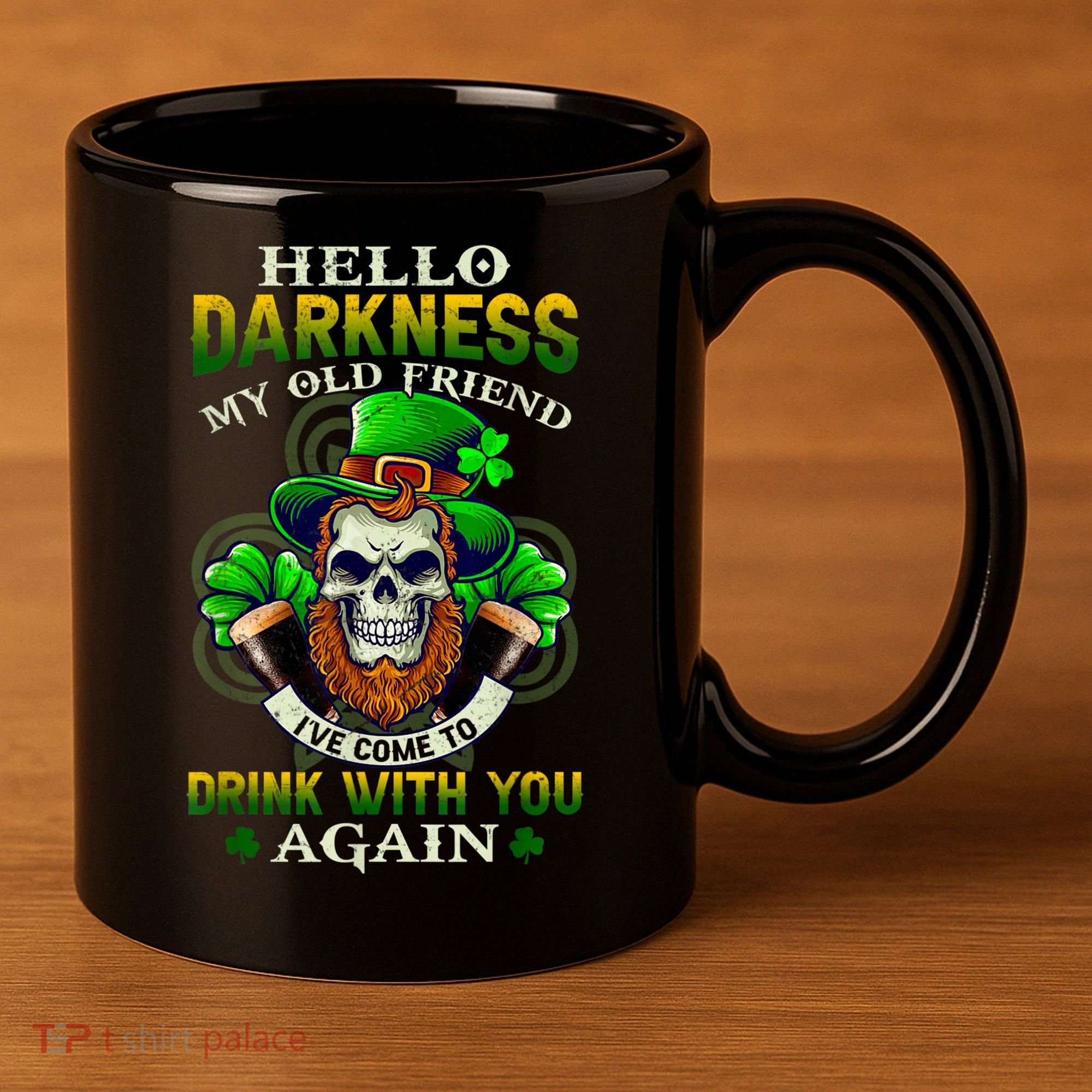 Hello Darkness My Old Friend I’ve Come To Drink With You Again 11oz C Handle Ceramic Mug