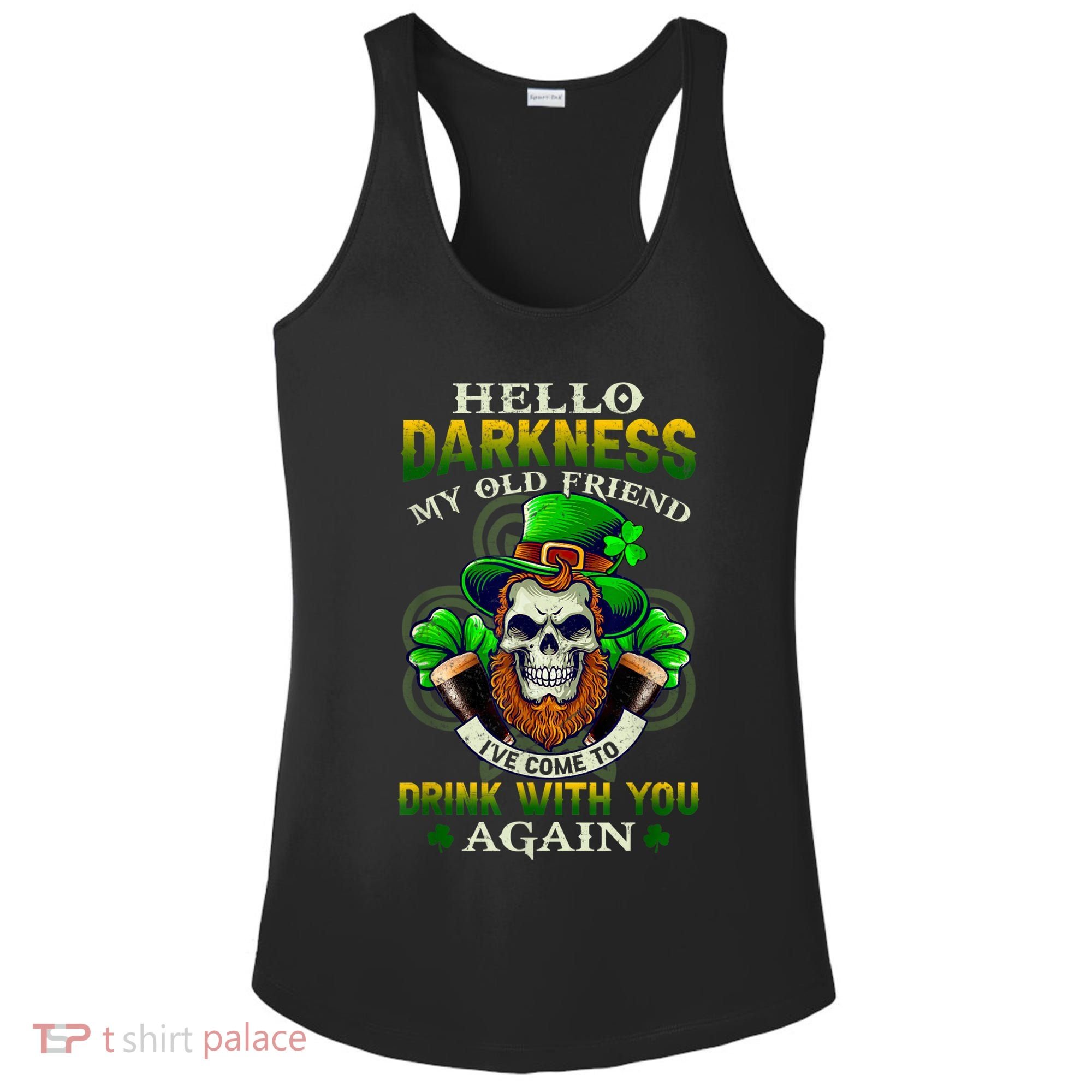 Hello Darkness My Old Friend I’ve Come To Drink With You Again Ladies PosiCharge Competitor Racerback Tank