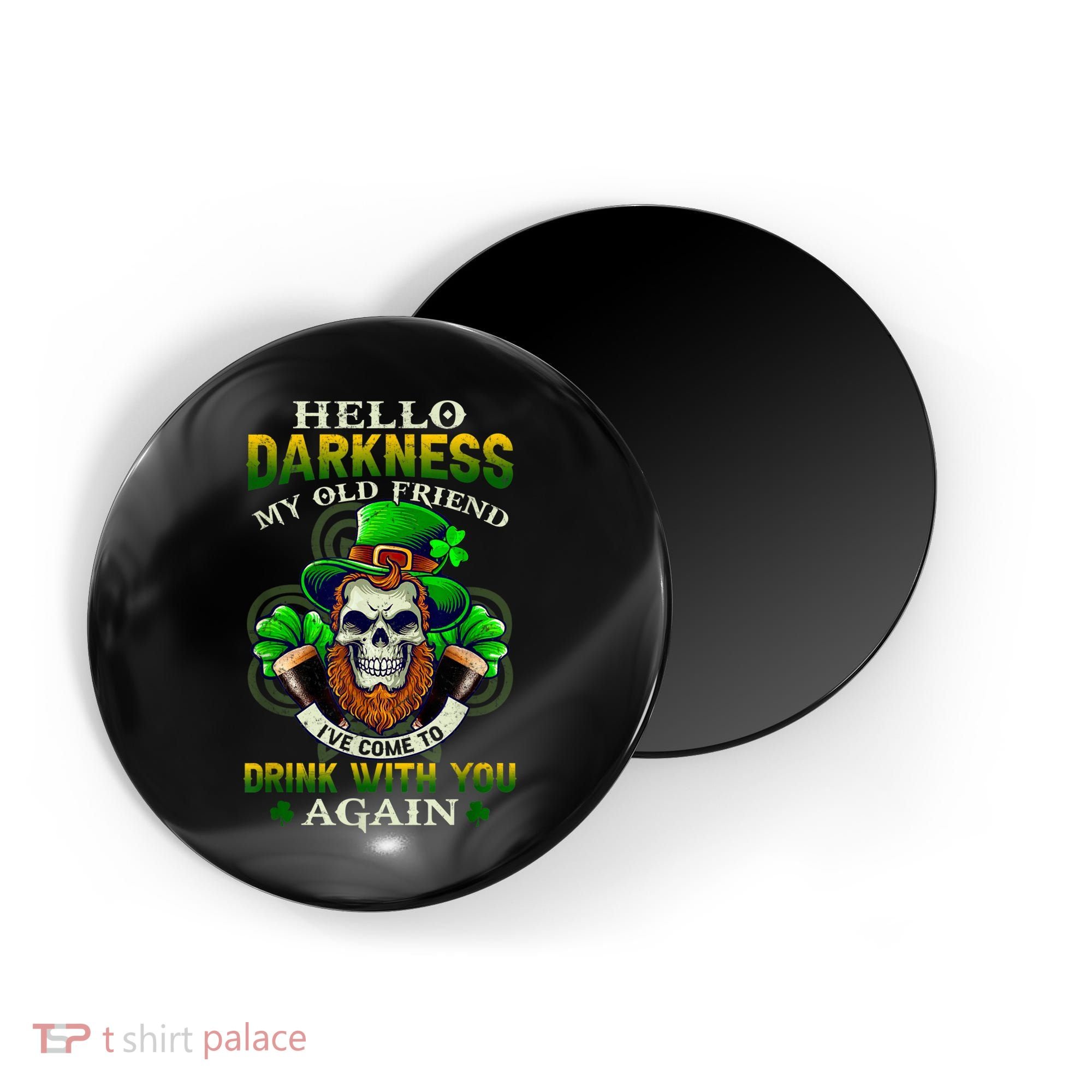 Hello Darkness My Old Friend I’ve Come To Drink With You Again Magnet