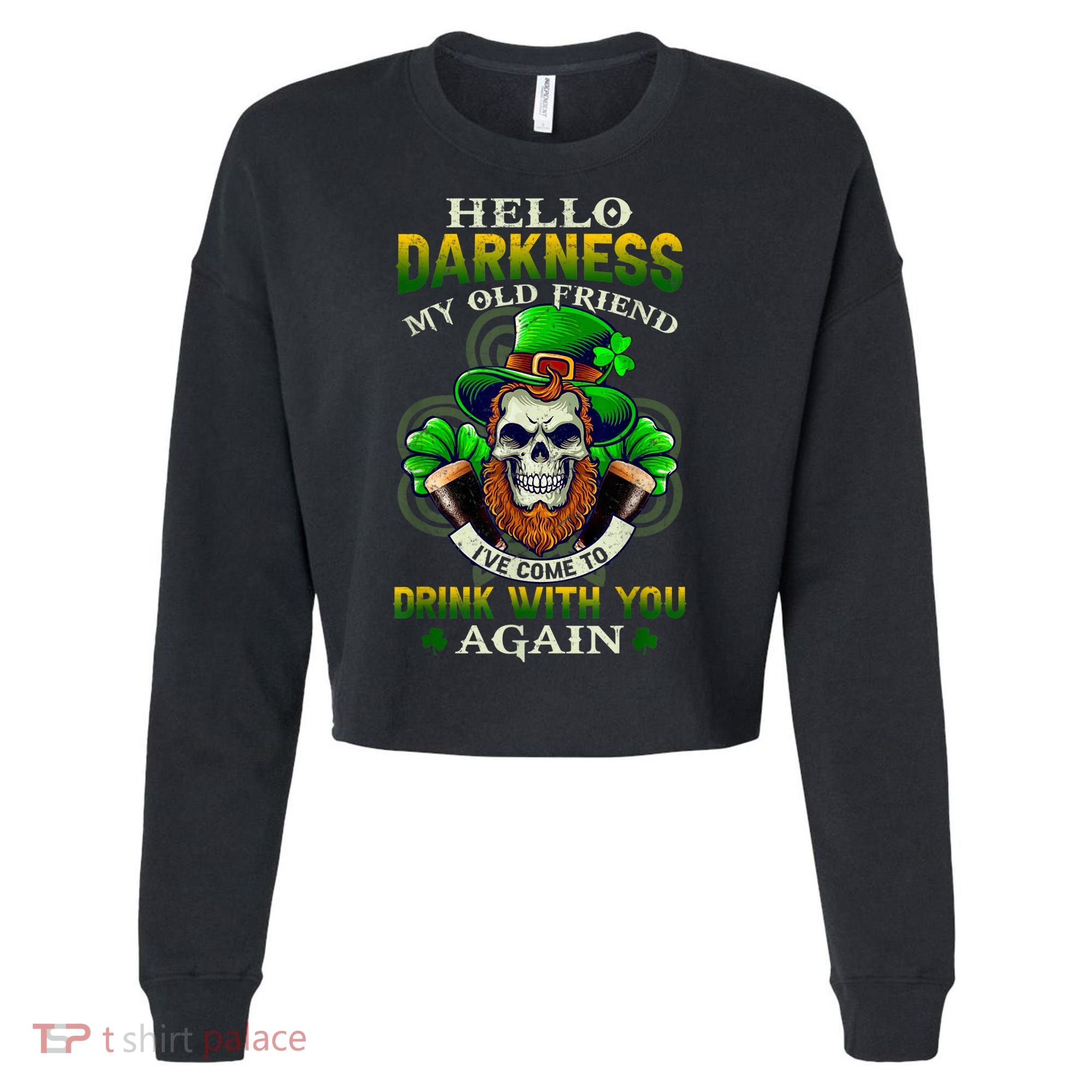 Hello Darkness My Old Friend I’ve Come To Drink With You Again Cropped Pullover Crew