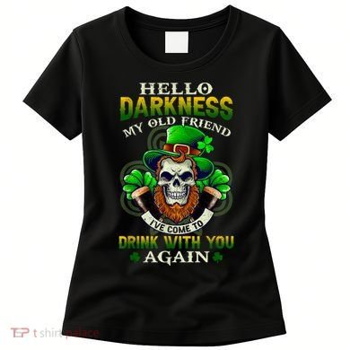 Hello Darkness My Old Friend I’ve Come To Drink With You Again Women's T-Shirt