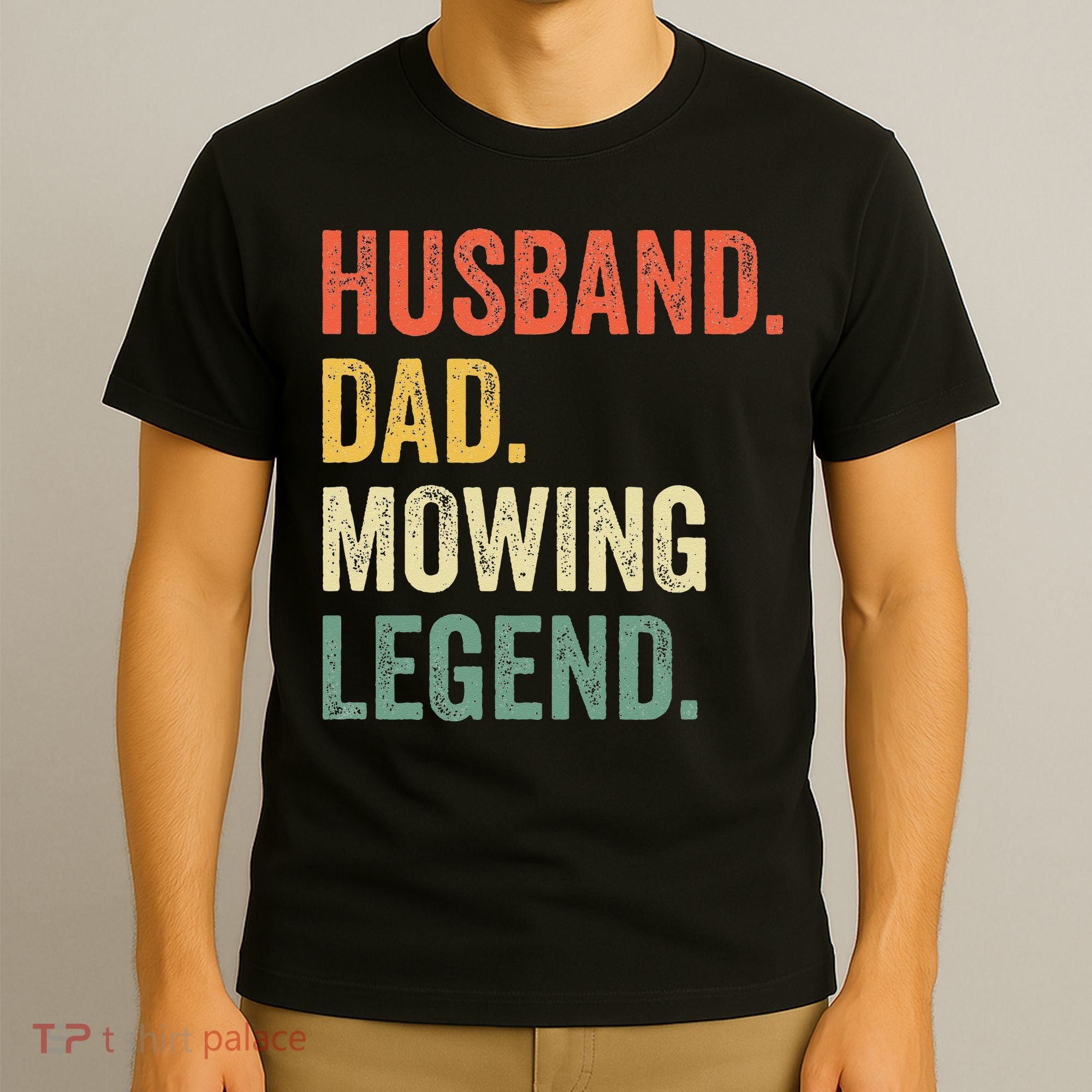 Husband Dad Mowing Legend Lawn Care Gardener Father Funny T-Shirt