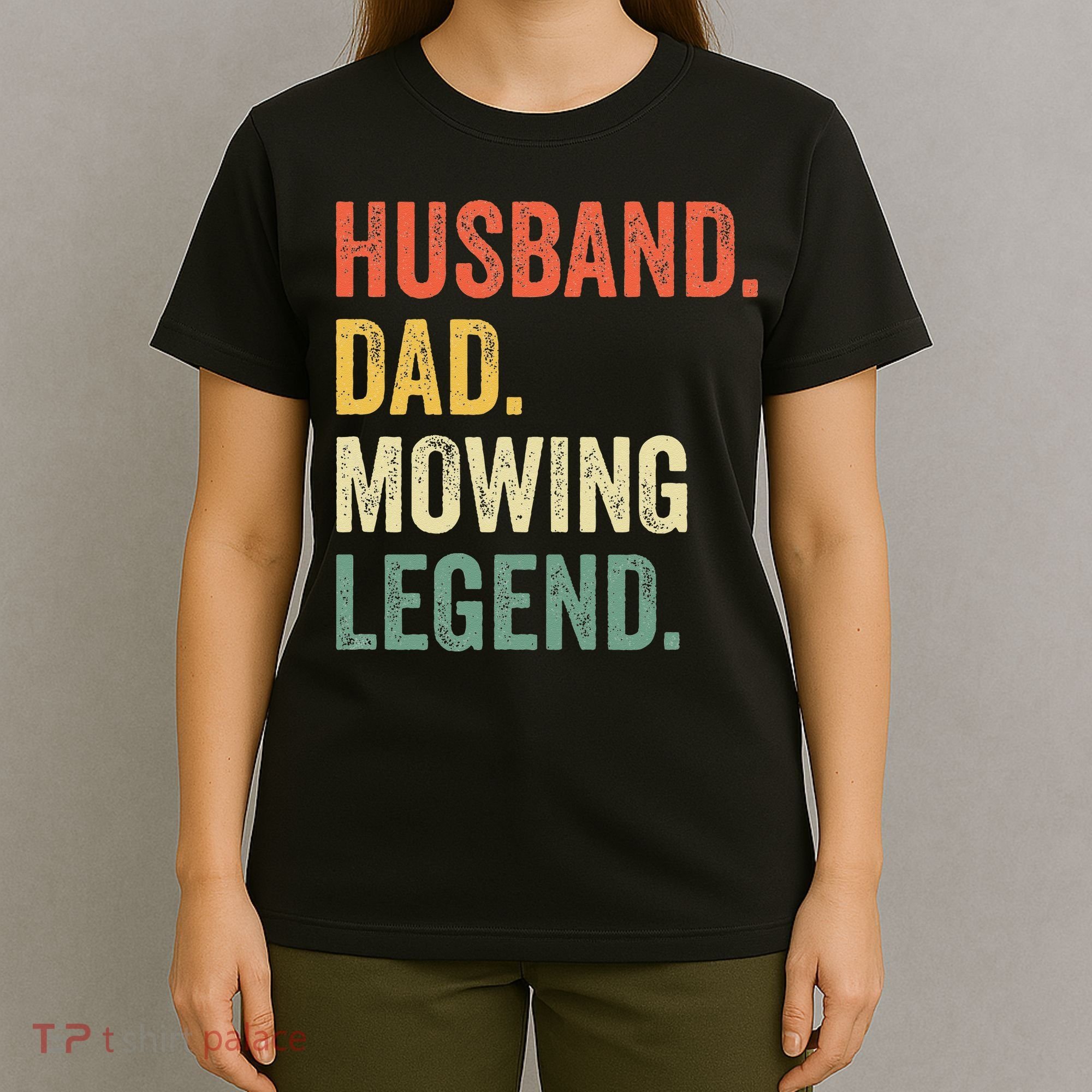 Husband Dad Mowing Legend Lawn Care Gardener Father Funny T-Shirt