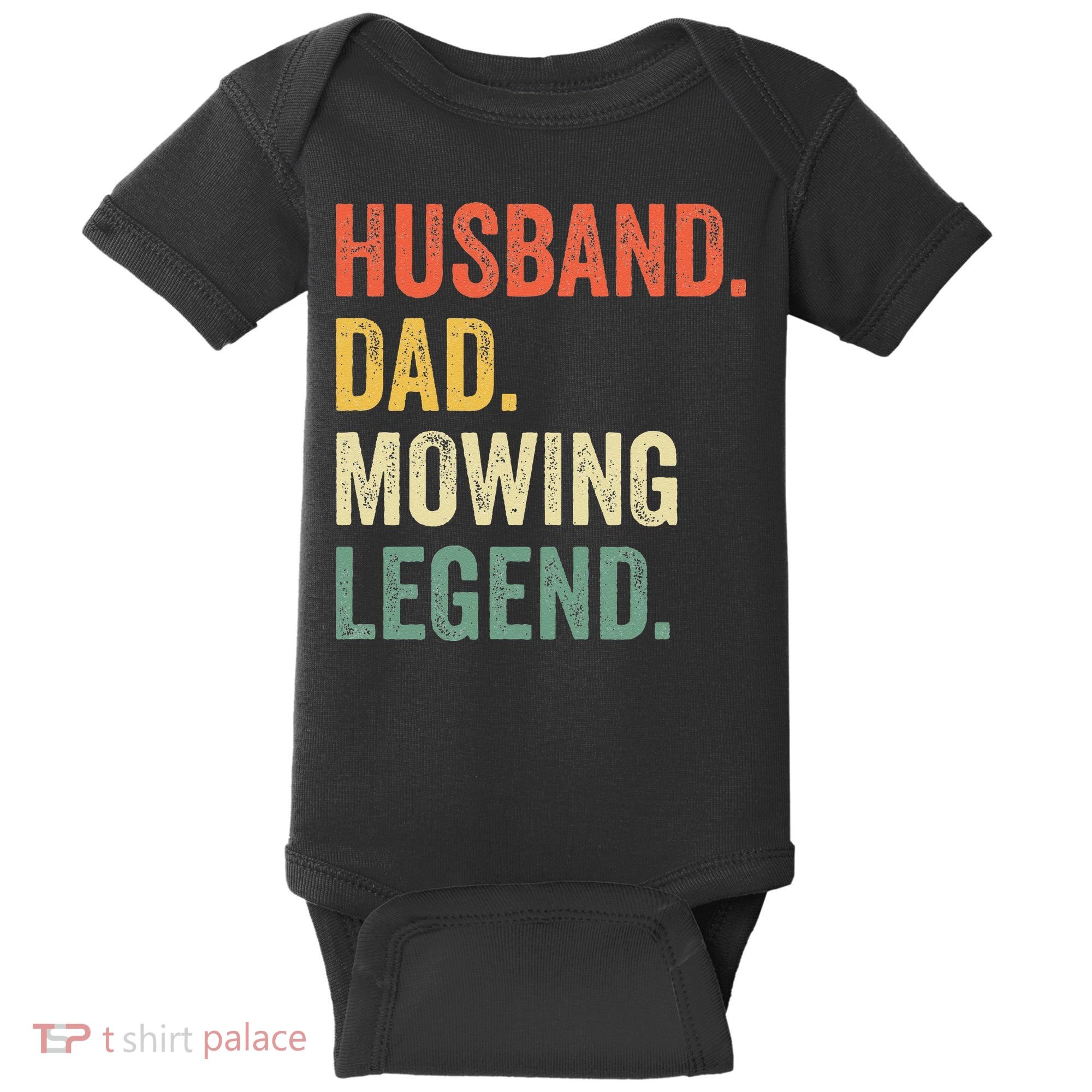 Husband Dad Mowing Legend Lawn Care Gardener Father Funny Baby Bodysuit