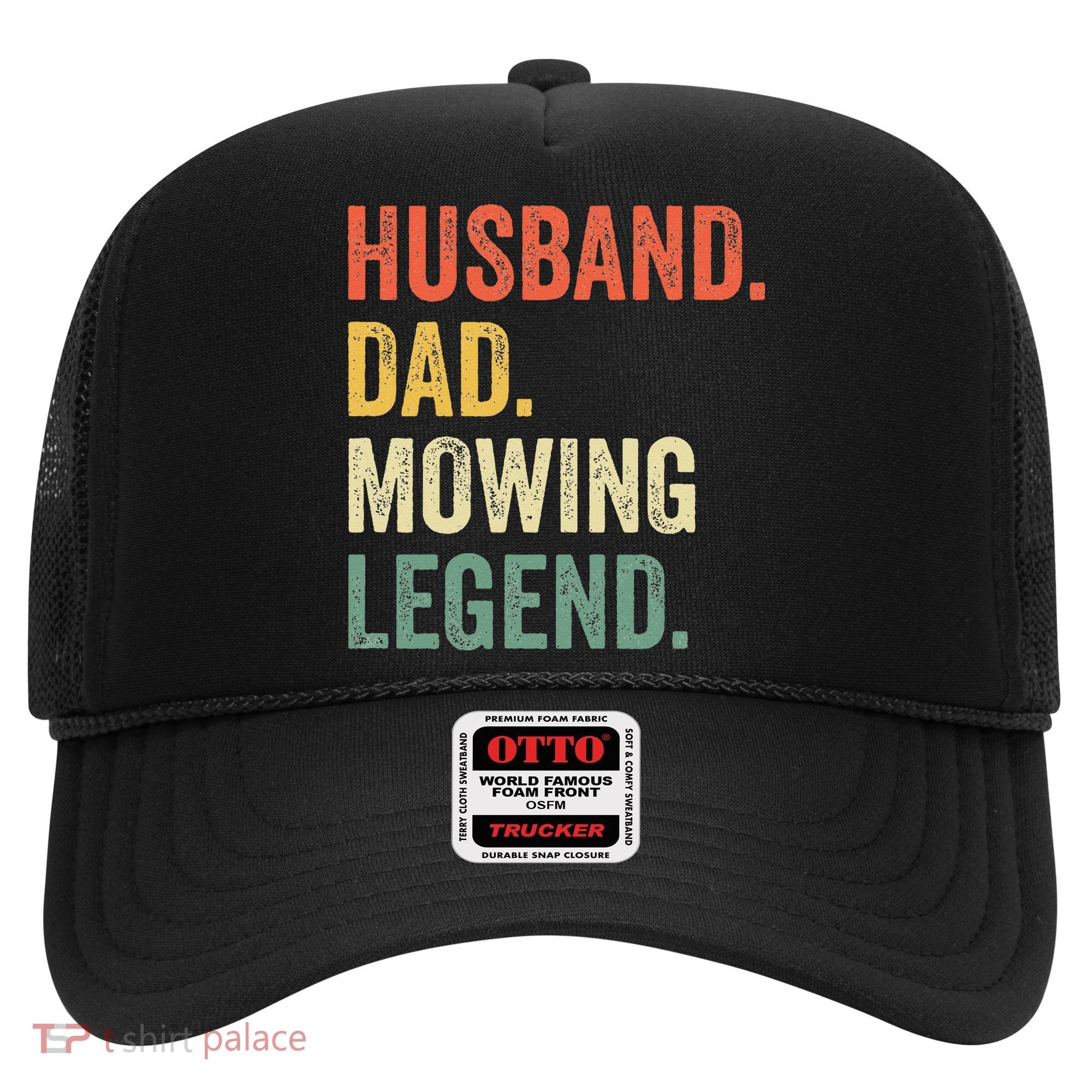 Husband Dad Mowing Legend Lawn Care Gardener Father Funny Hat