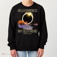 Hello Darkness My Old Friend Solar Eclipse April 08 2024 Women's Sweatshirt thumb 0