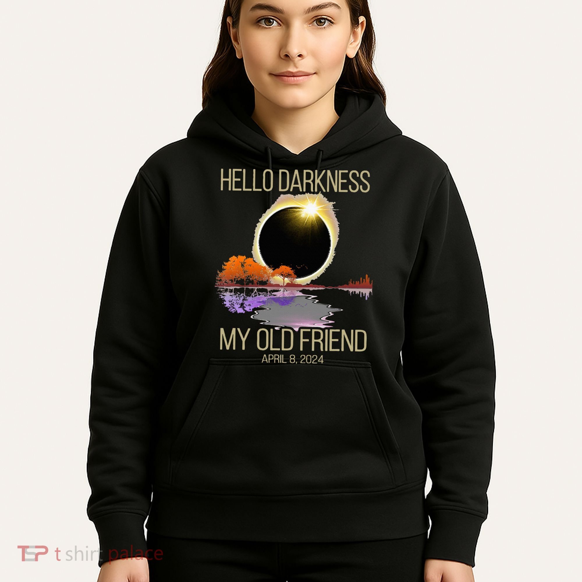 Hello Darkness My Old Friend Solar Eclipse April 08 2024 Hoodie