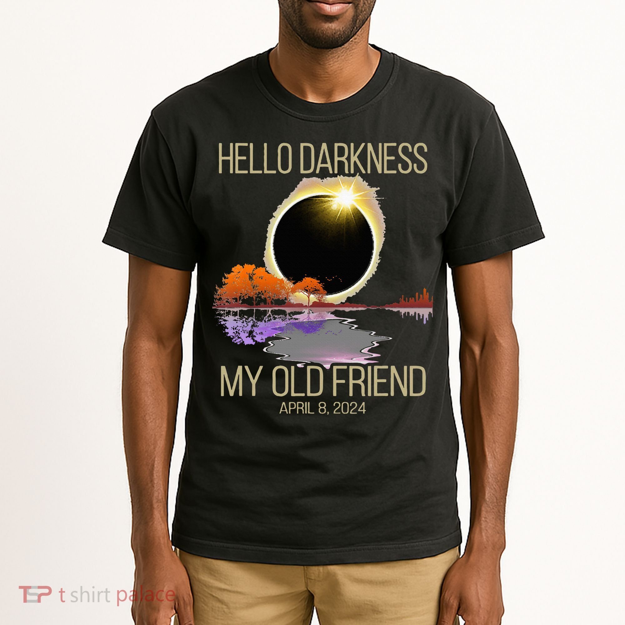 Hello Darkness My Old Friend Solar Eclipse April 08 2024 Tall T-Shirt