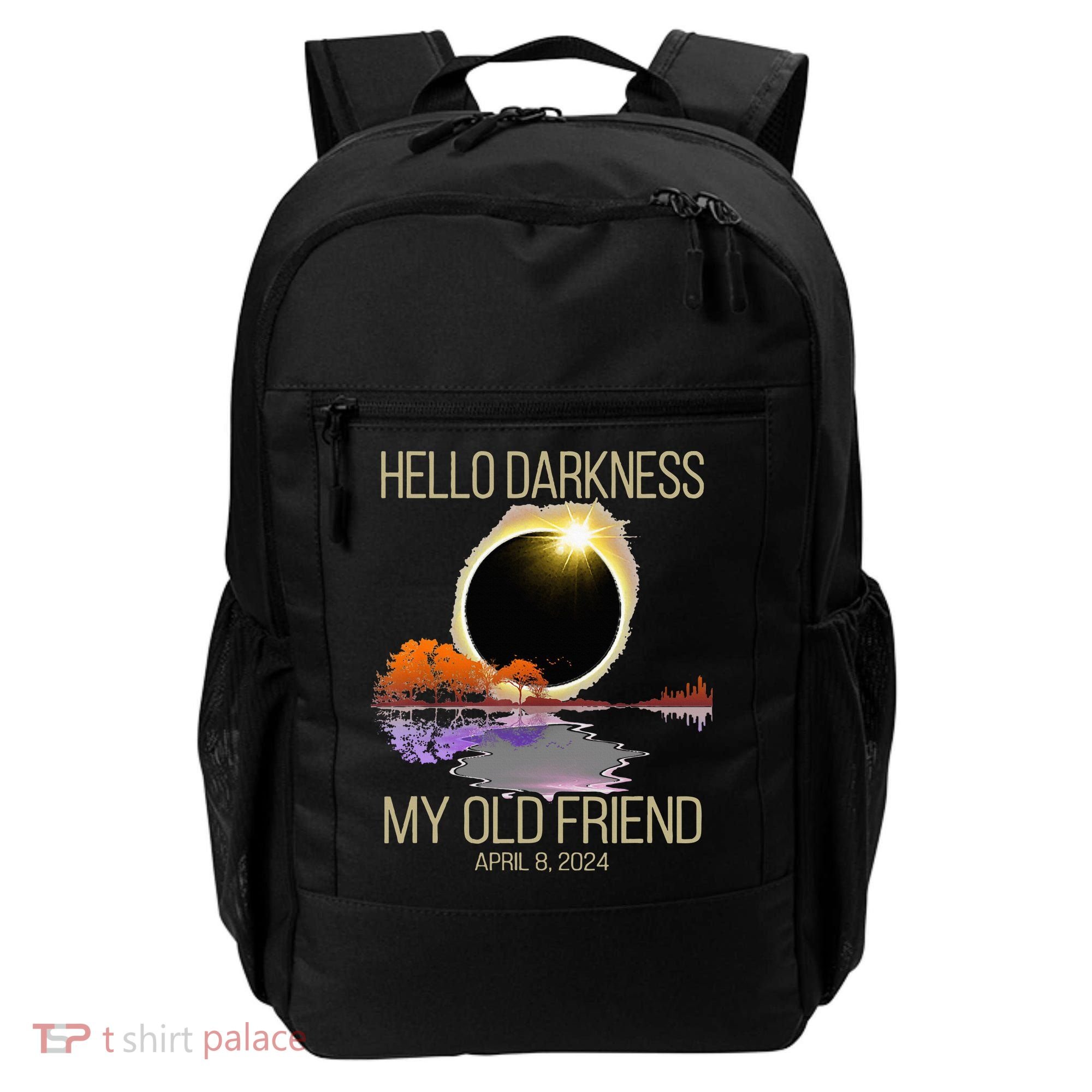Hello Darkness My Old Friend Solar Eclipse April 08 2024 Backpack