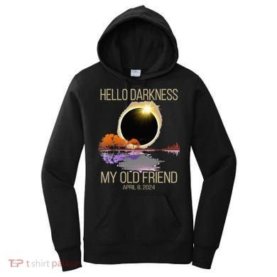 Hello Darkness My Old Friend Solar Eclipse April 08 2024 Women's Hoodie