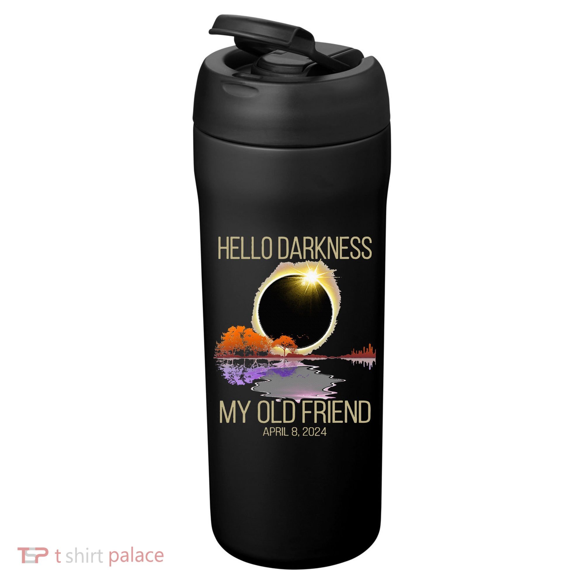 Hello Darkness My Old Friend Solar Eclipse April 08 2024 24oz Duet Stainless Steel Tumbler