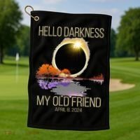 Hello Darkness My Old Friend Solar Eclipse April 08 2024 Golf Towel thumb 1