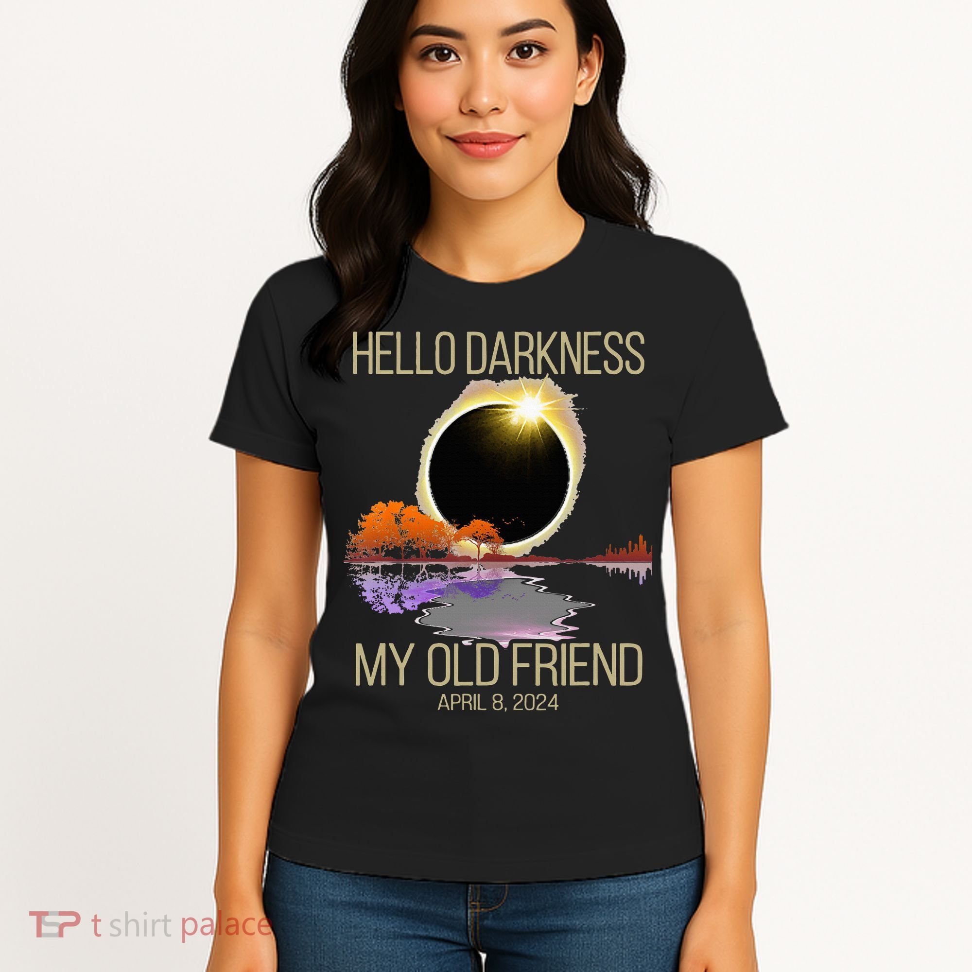 Hello Darkness My Old Friend Solar Eclipse April 08 2024 Women's T-Shirt