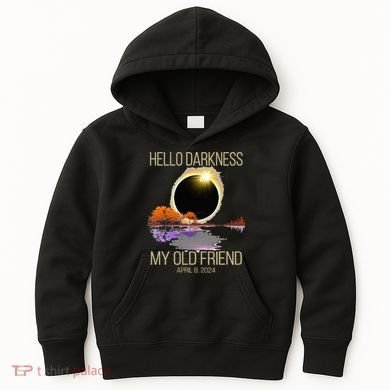 Hello Darkness My Old Friend Solar Eclipse April 08 2024 Kids Hoodie