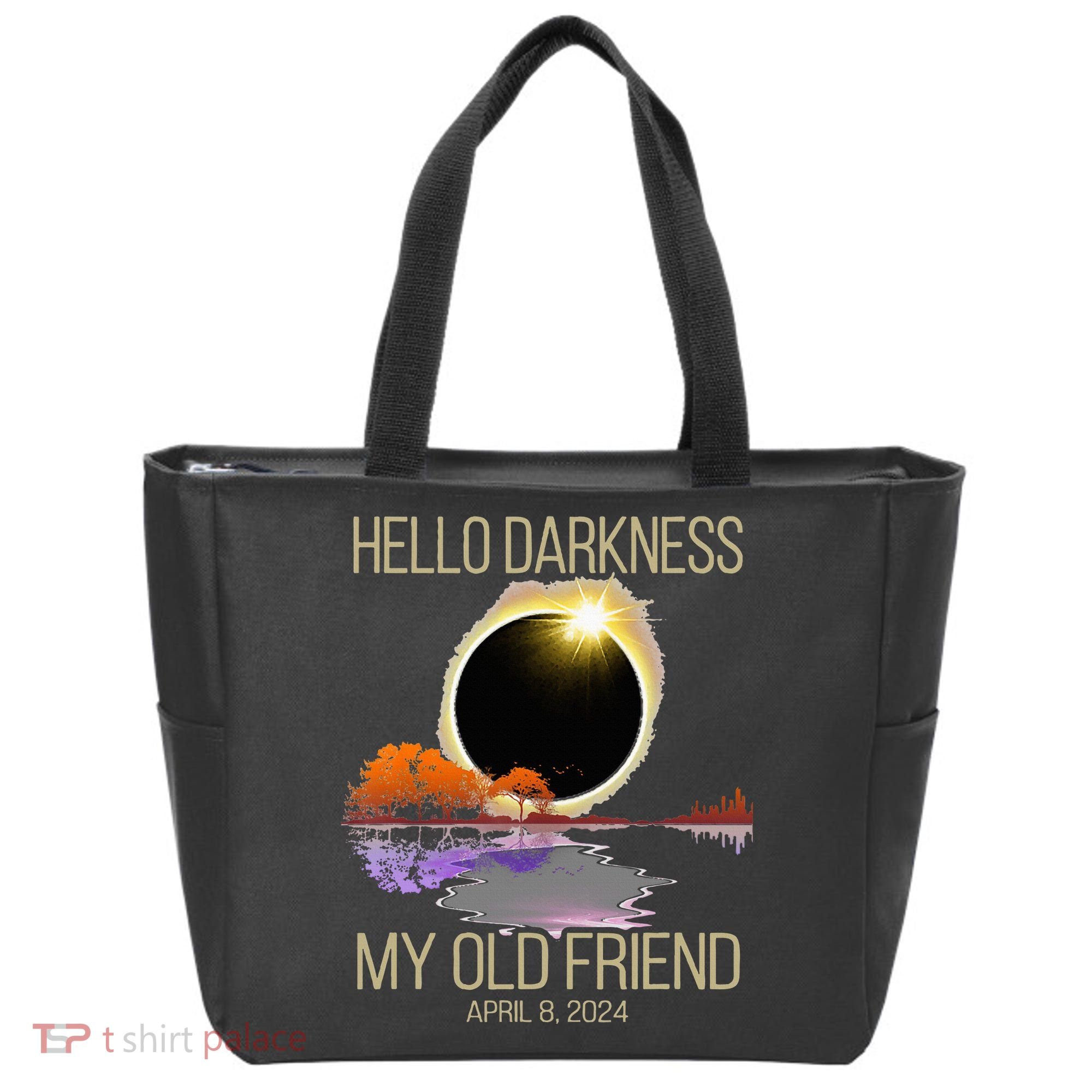 Hello Darkness My Old Friend Solar Eclipse April 08 2024 Tote Bag