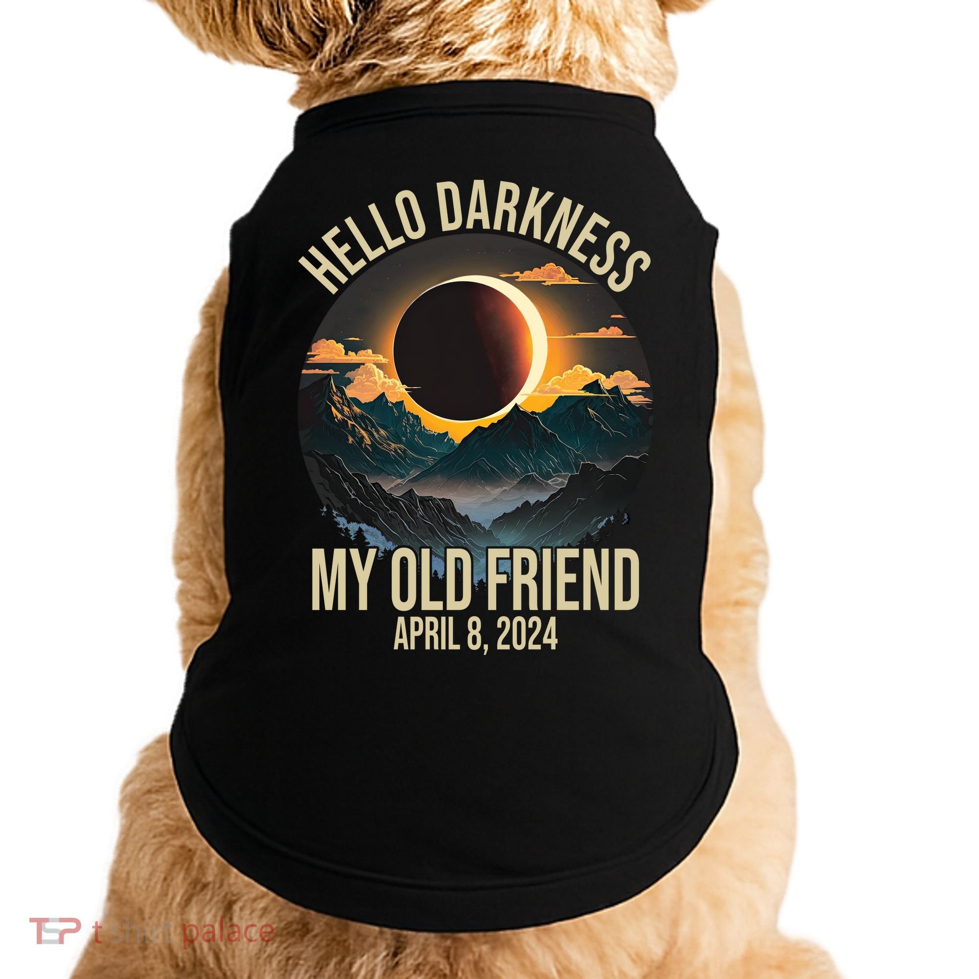 Hello Darkness My Old Friend Solar Eclipse April 08 2024 Doggie Tank